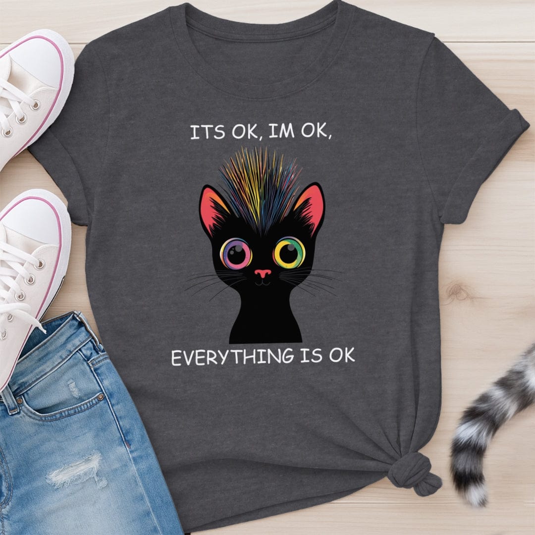 EVERYTHING IS OK T-SHIRT