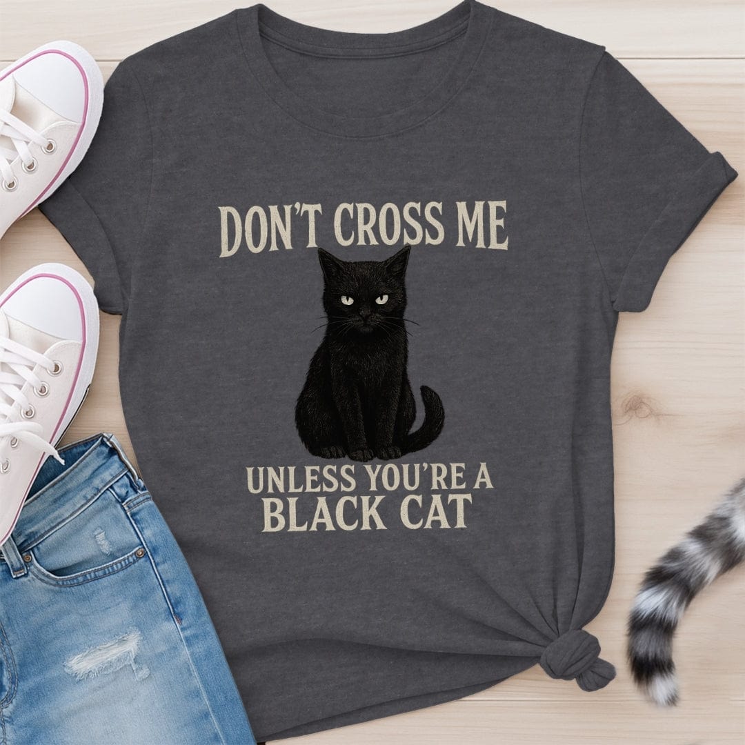 DON'T CROSS ME T-SHIRT