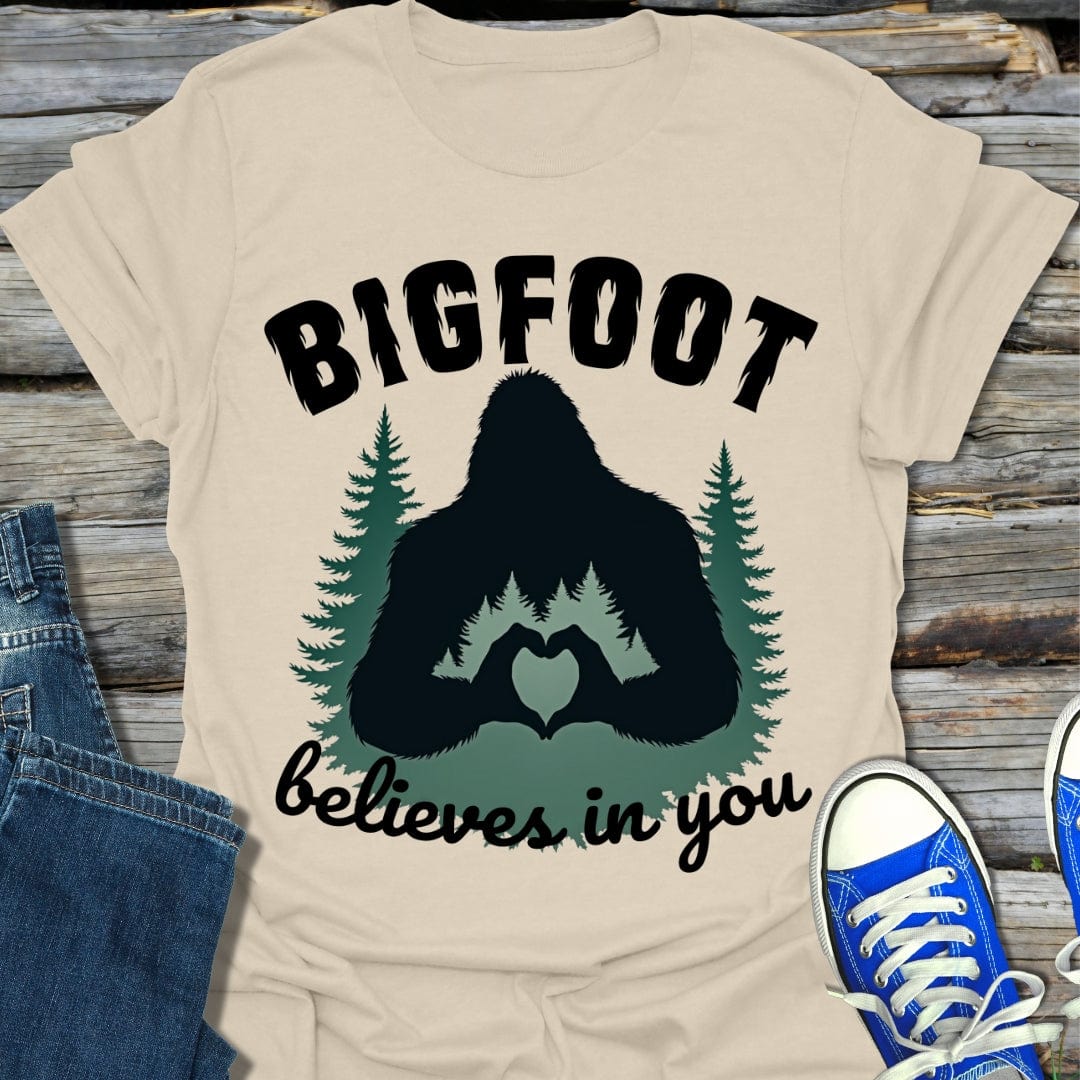 Bigfoot Believes In You T-Shirt