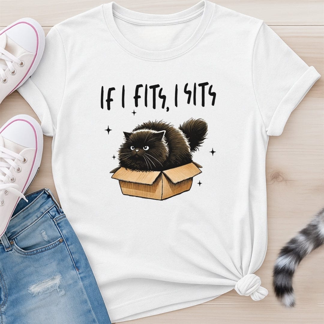 IF I FITS I SITS T-SHIRT