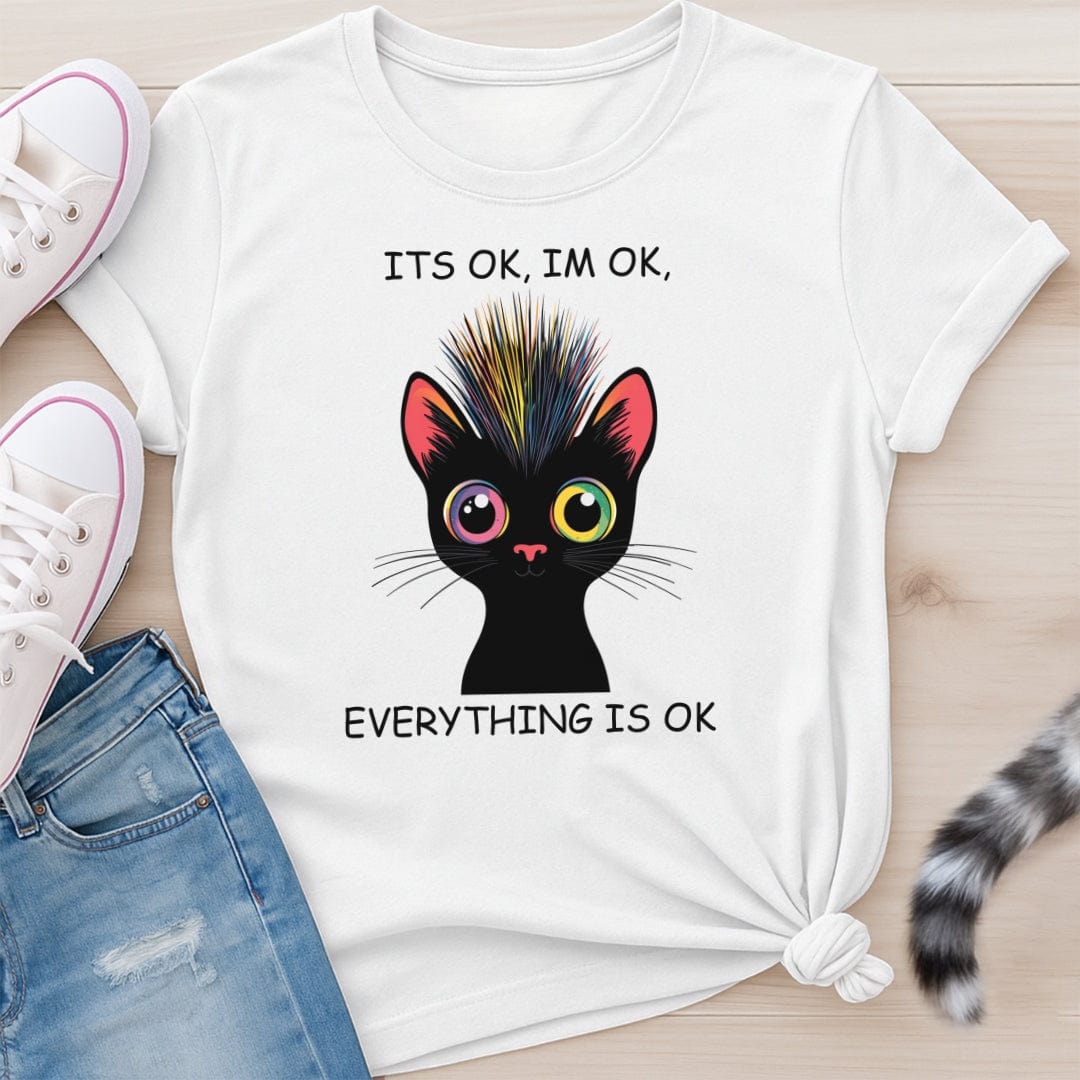 EVERYTHING IS OK T-SHIRT