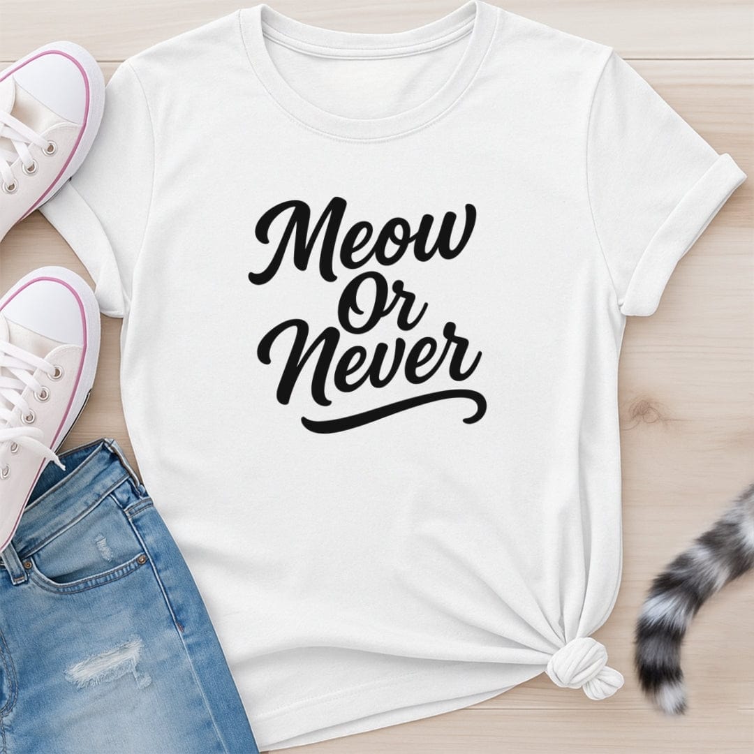 MEOW OR NEVER T-SHIRT