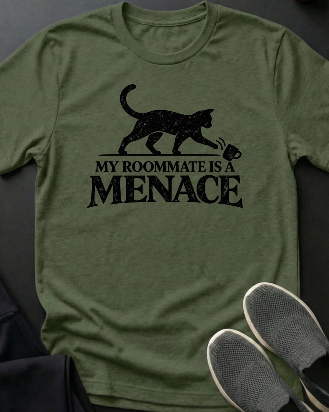 My Roommate Is A Menace Tee in Military Green