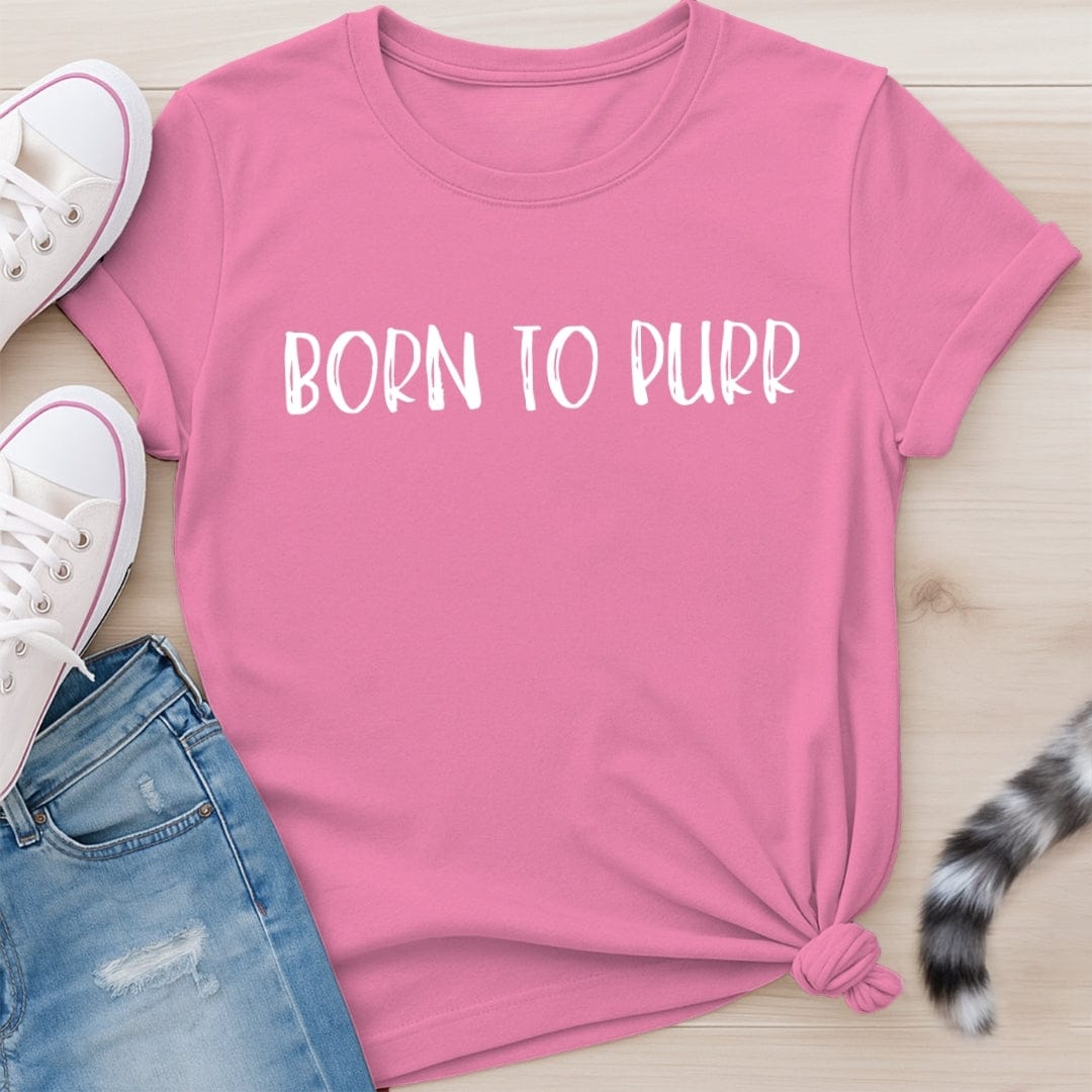 BORN TO PURR T-SHIRT