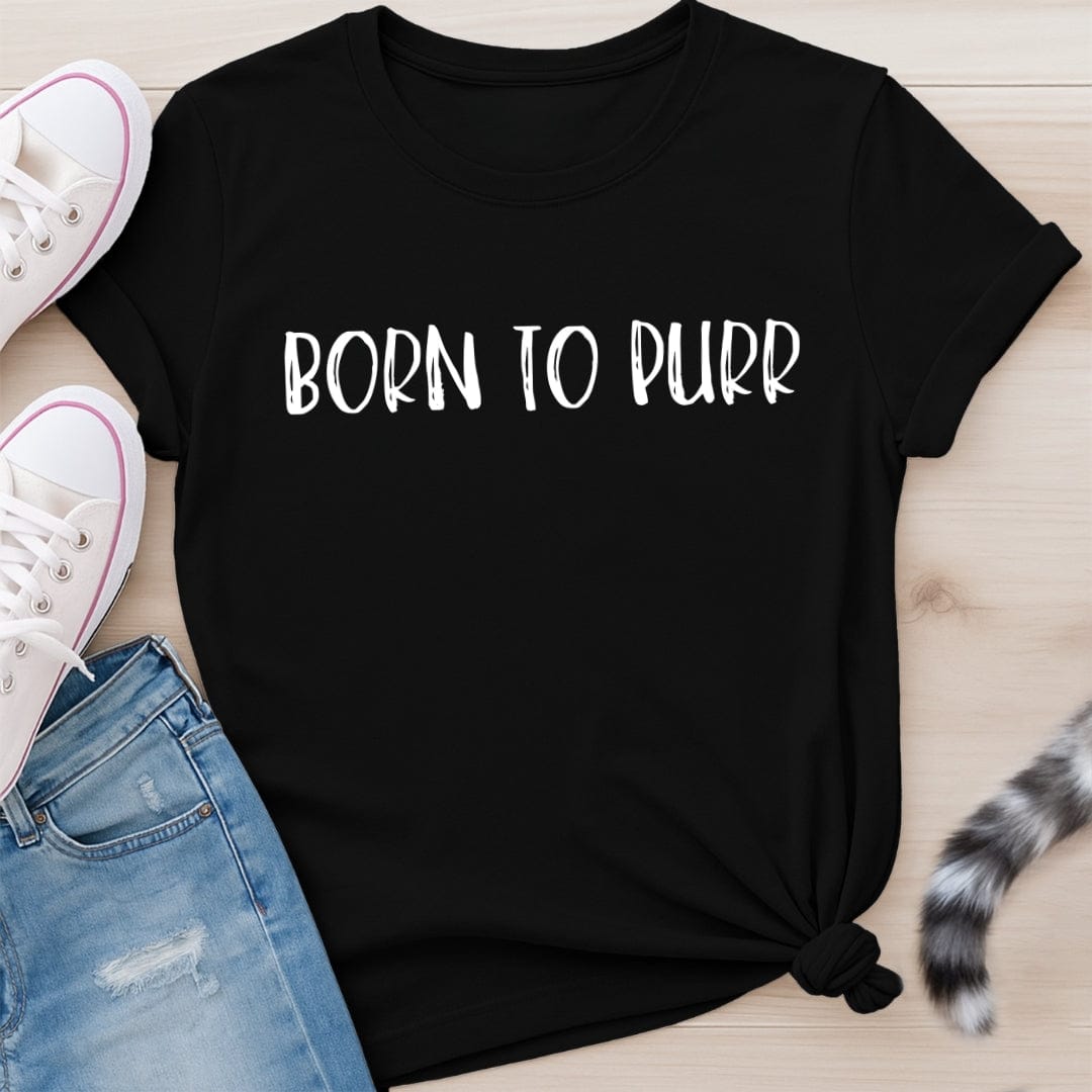 BORN TO PURR T-SHIRT