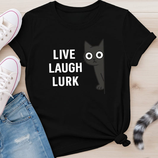 LIVE LAUGH LURK T-SHIRT