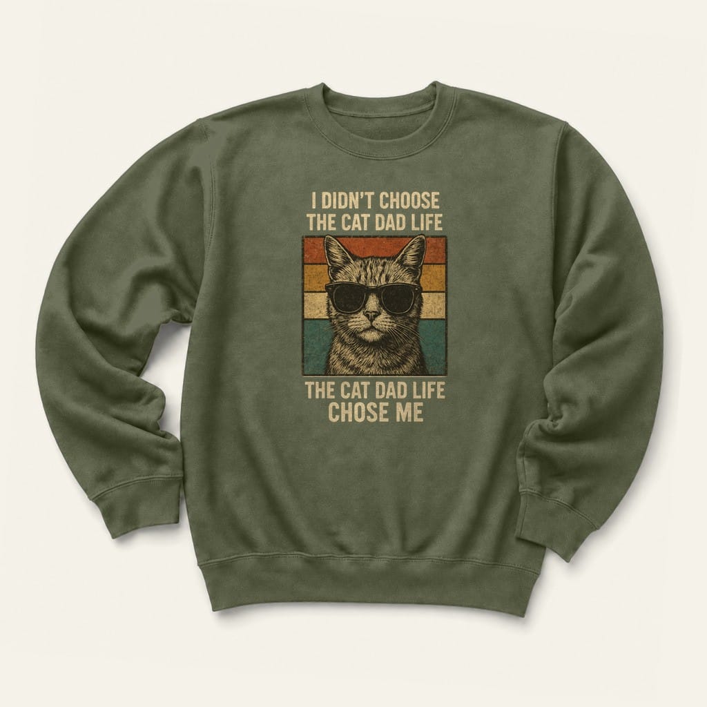 Cat Dad Life Sweatshirt in Military Green
