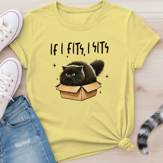 IF I FITS I SITS T-SHIRT