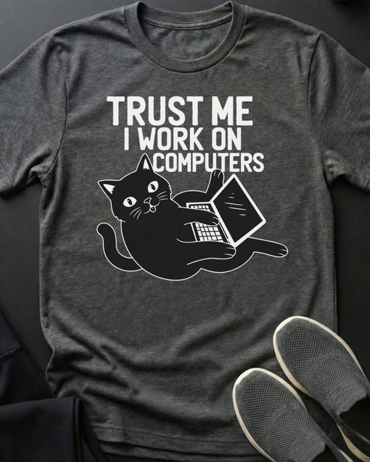 I Work On Computers Tee