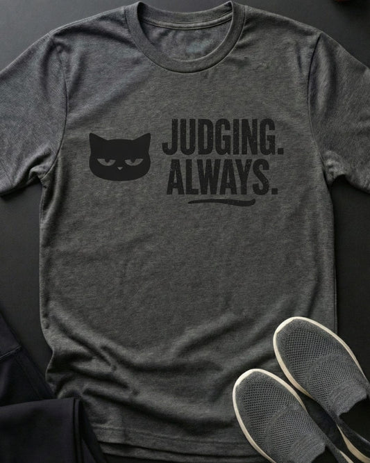 Judging Always Tee