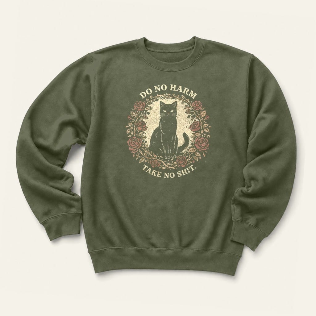Do No Harm Sweatshirt in Military Green