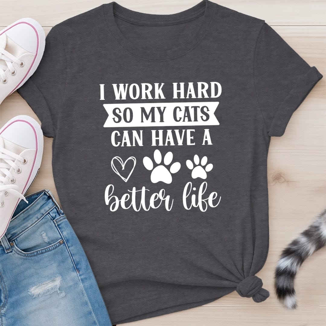 I WORK HARD T-SHIRT