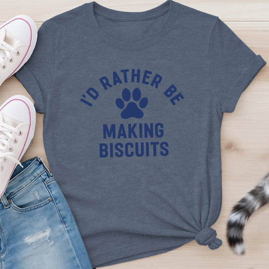 MAKING BISCUITS T-SHIRT