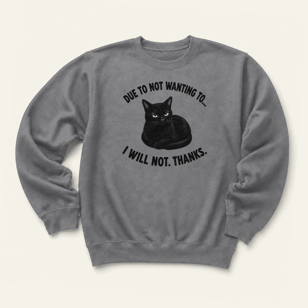 I Will Not Sweatshirt in Graphite Heather
