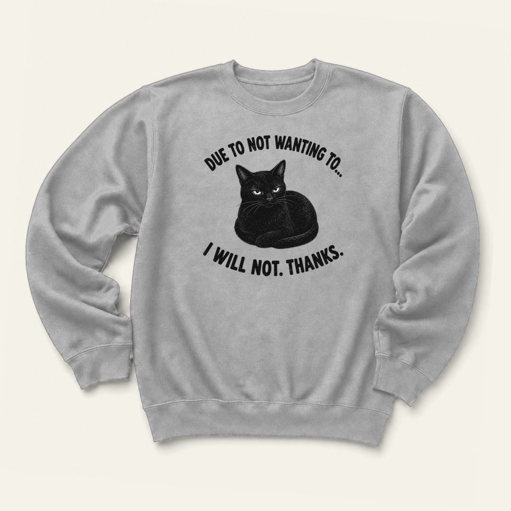 I Will Not Sweatshirt in Sport Grey