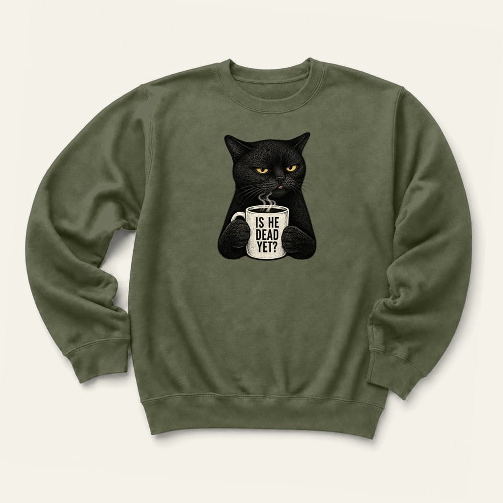 Is He Dead Sweatshirt in Military Green