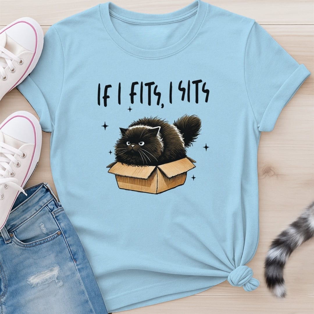 IF I FITS I SITS T-SHIRT