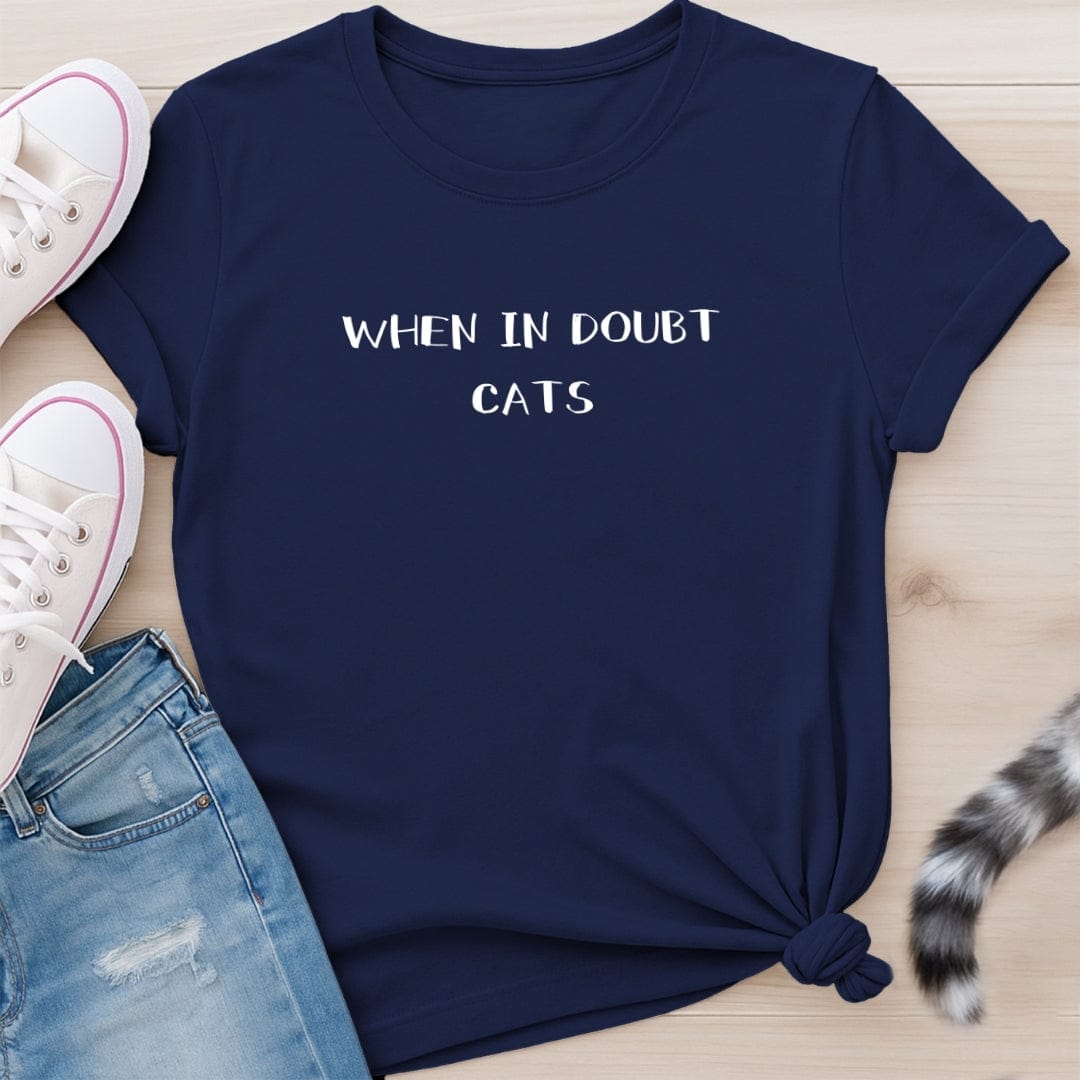 WHEN IN DOUBT T-SHIRT