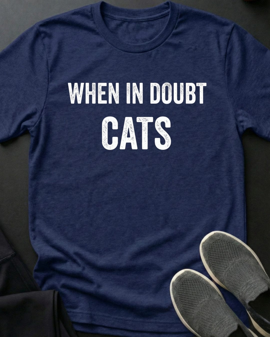 When In Doubt Tee