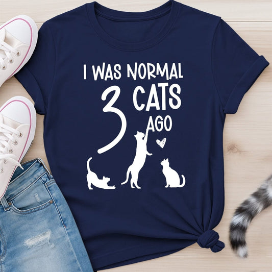 I WAS NORMAL 3 CATS AGO T-SHIRT