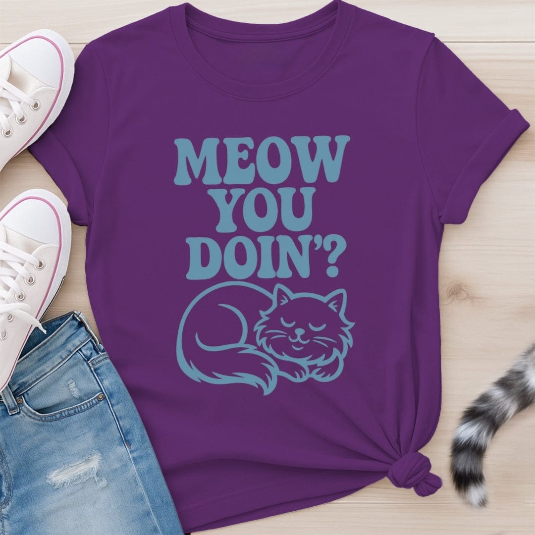 MEOW YOU DOIN T-SHIRT