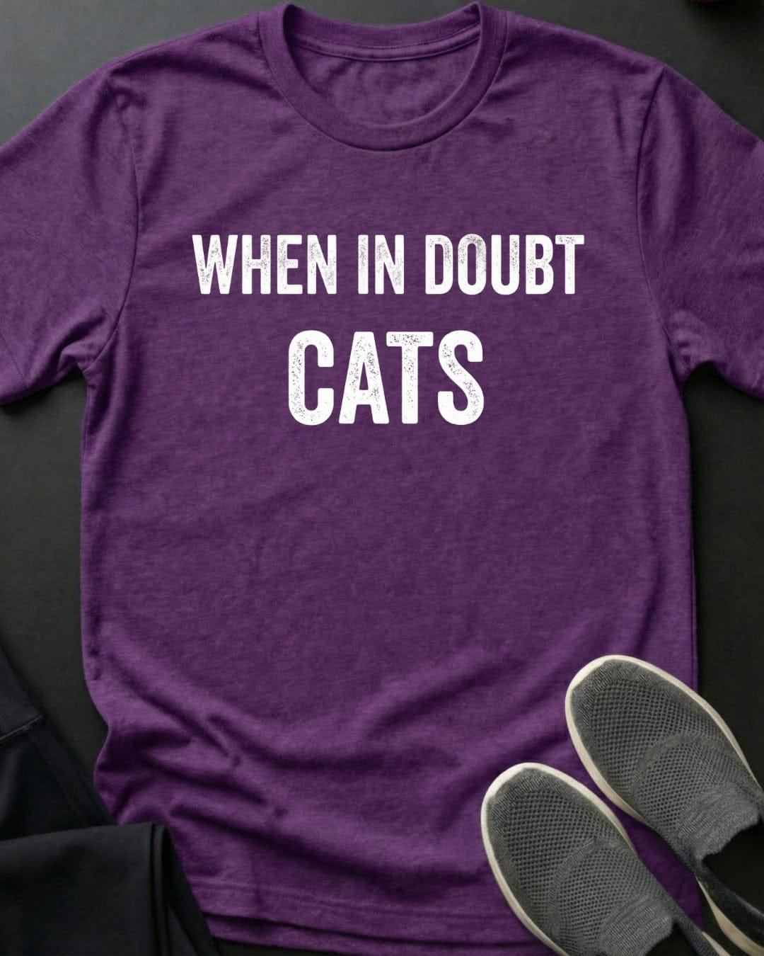 When In Doubt Tee