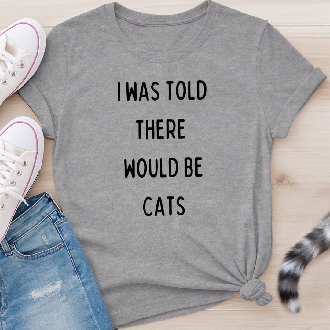 I WAS TOLD T-SHIRT