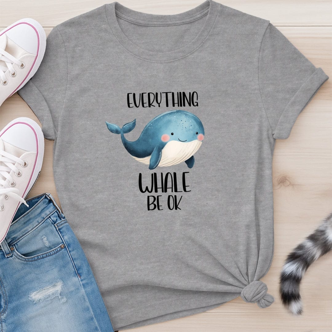 WHALE BE OK T-SHIRT