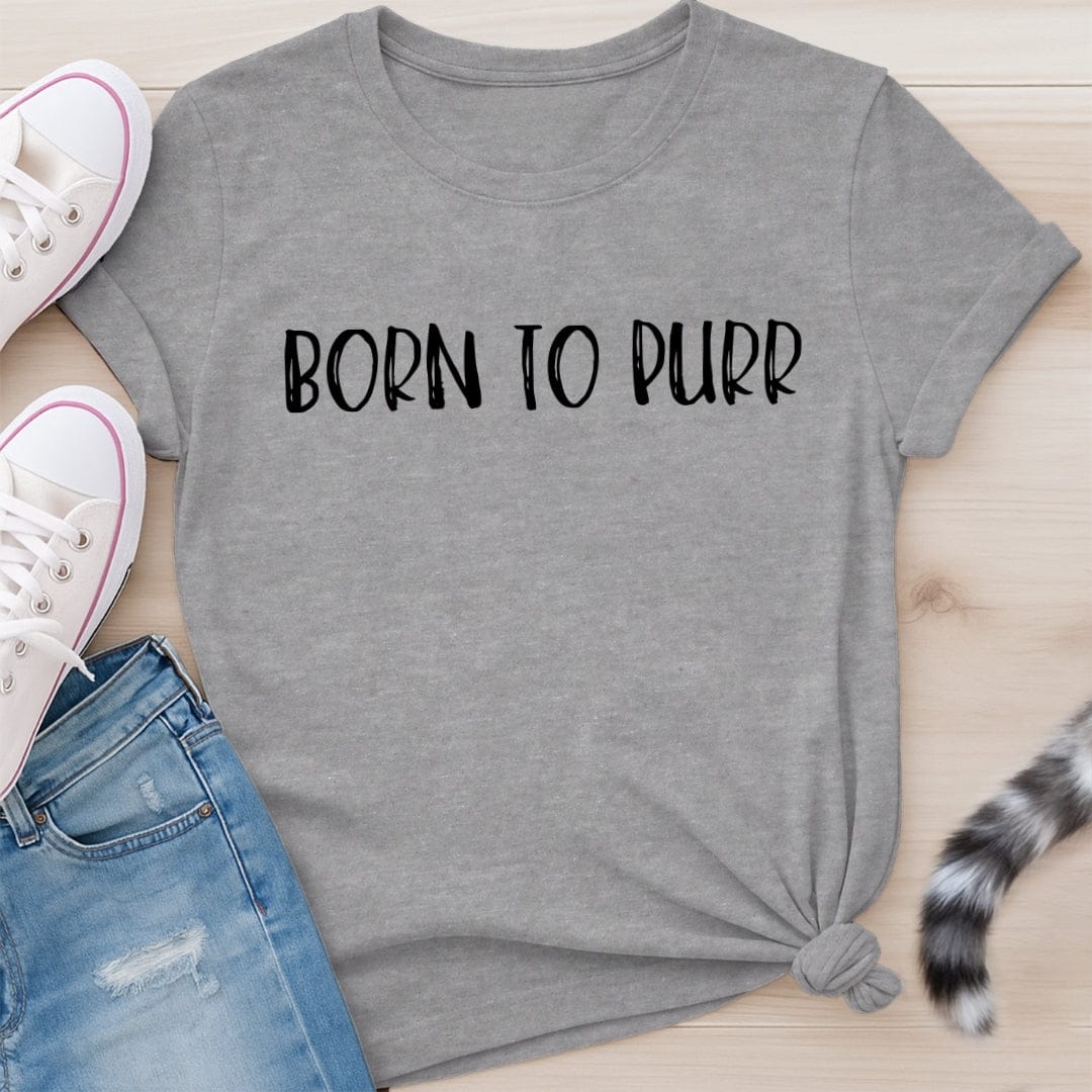BORN TO PURR T-SHIRT