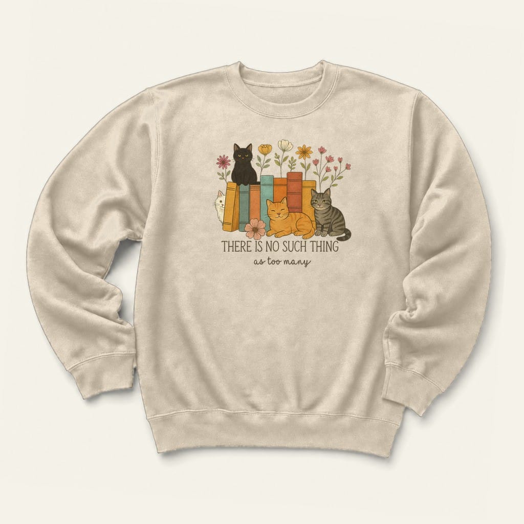 Too Many Sweatshirt in Sand